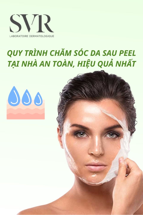 Quy trình chăm sóc da sau peel tại nhà  an toàn, hiệu quả nhất