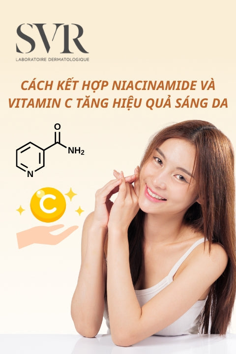 Hướng dẫn kết hợp Niacinamide và Vitamin C: Tối ưu routine cho da sáng khỏe