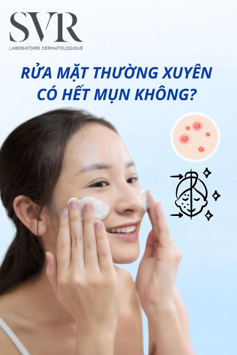 Rửa mặt thường xuyên có hết mụn không? Cách rửa mặt đúng chuẩn cho da dầu mụn