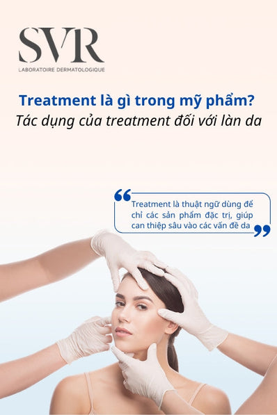 Treatment Là Gì? Tác Dụng Của Các Loại Treatment Phổ Biến