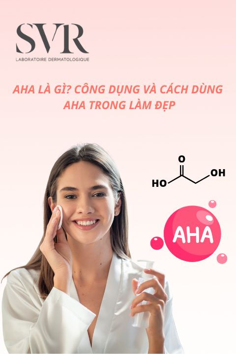AHA là gì? Công dụng và cách sử dụng AHA cho người mới bắt đầu