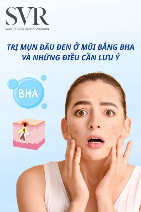 Trị mụn đầu đen ở mũi bằng BHA và những điều cần lưu ý