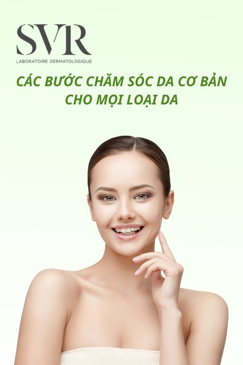 Các bước chăm sóc da cơ bản chuẩn chỉnh cho mọi loại da