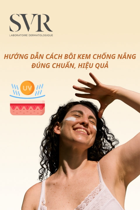 Hướng dẫn cách bôi kem chống nắng đúng chuẩn, hiệu quả