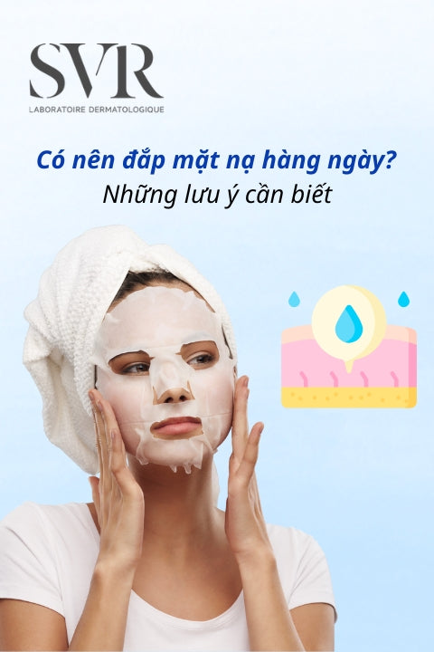 Có nên đắp mặt nạ hàng ngày? Những lưu ý cần biết