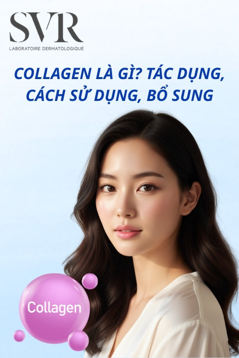 Collagen là gì? 10 tác dụng của collagen đối với sức khỏe và làn da