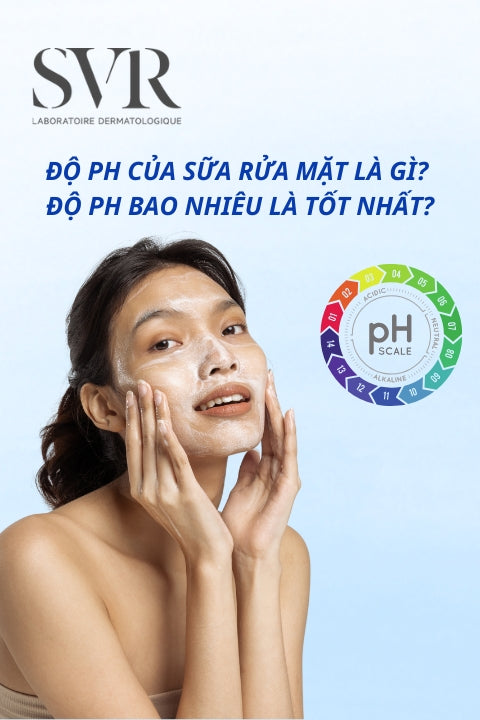 Độ pH của sữa rửa mặt là gì? Độ pH bao nhiêu là tốt nhất?