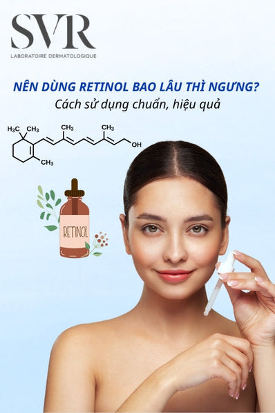 dùng retinol bao lâu thì ngưng