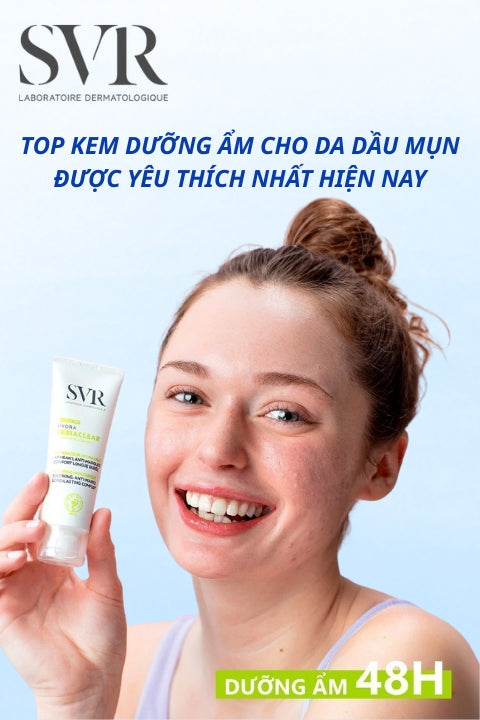 Top 5 kem dưỡng ẩm cho da dầu mụn, kiềm dầu hiệu quả, không gây bít tắc lỗ chân lông