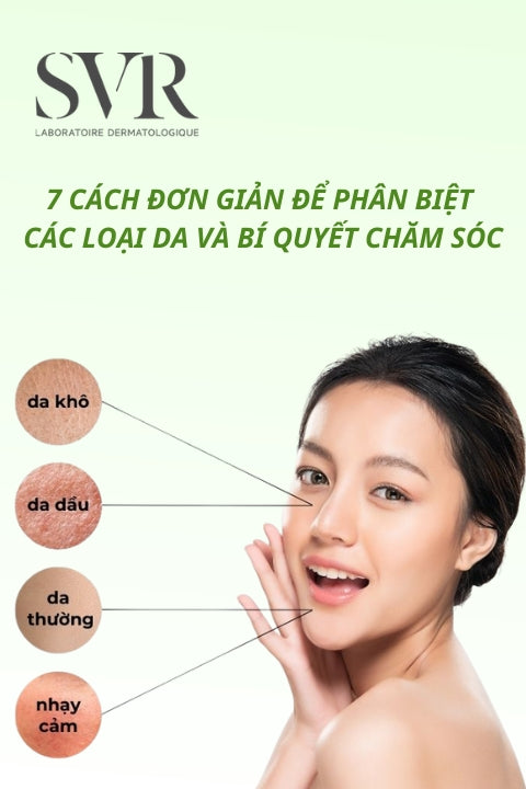 7 cách đơn giản để phân biệt các loại da và bí quyết chăm sóc