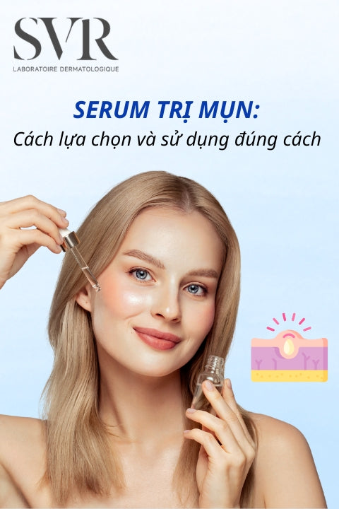 TOP 6 serum trị mụn, serum giảm thâm mụn hiệu quả được bác sĩ khuyên dùng