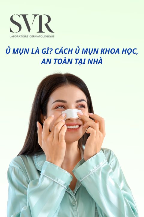 Ủ mụn là gì? Cách ủ mụn khoa học, an toàn tại nhà