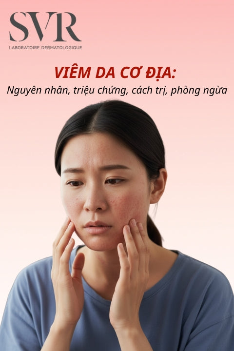 Viêm da cơ địa: Nguyên nhân, triệu chứng, cách phòng ngừa và điều trị